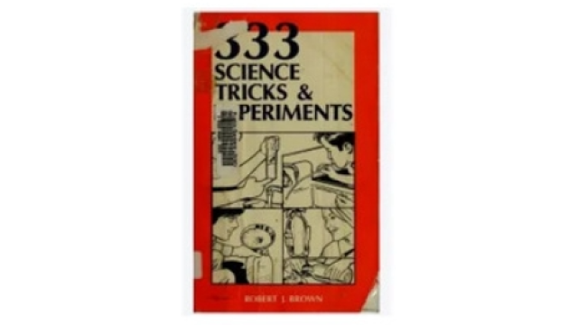 Robert J. Brown - 333 Science Tricks Experiments - Magic Ebooks Robert J. Brown - 333 Science Tricks Experiments - Magic Ebooks