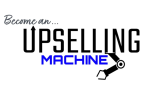 Paul Fowler - Become an Upselling Machine Paul Fowler - Become an Upselling Machine