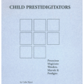 Gabe Fajuri - Child Prestidigitators