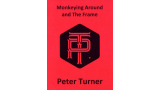 Peter Turner - Monkeying Around and the Frame Peter Turner - Monkeying Around and the Frame