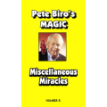 Pete Biro - Magic Vol 08 - Miscellaneous Miracles Pete Biro - Magic Vol 08 - Miscellaneous Miracles