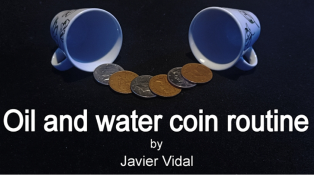 Water and Oil by Javier Vidal - Money & Coin Tricks Water and Oil by Javier Vidal - Money & Coin Tricks