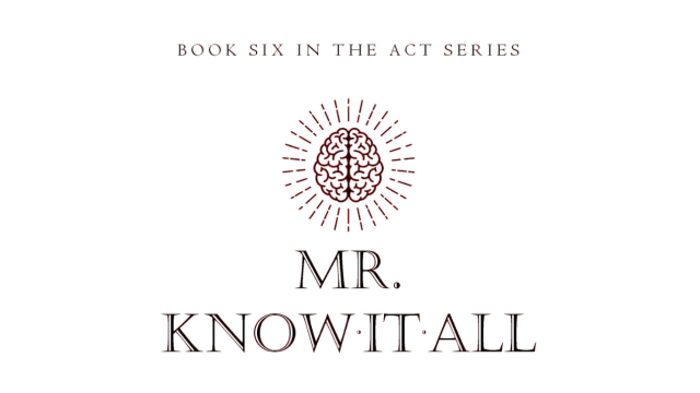 Mick Ayres - Mr. Know-It-All - THE ACT SERIES (Book Six) - Magic Ebooks Mick Ayres - Mr. Know-It-All - THE ACT SERIES (Book Six) - Magic Ebooks