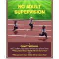 Geoff Williams - No Adult Supervision (Lecture Notes 1 & 2) - The lecture your mother never gave you (PDF+Video)
