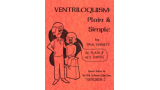 Ventriloquism Plain and Simple by Paul Everett Ventriloquism Plain and Simple by Paul Everett