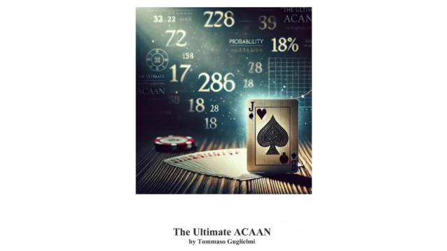 Tommaso Guglielmi - The Ultimate ACAAN the holy grail of card magic - 2025 Tommaso Guglielmi - The Ultimate ACAAN the holy grail of card magic - 2025