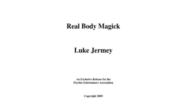 Real Body Magick by Luke Jermay - Magic Ebooks Real Body Magick by Luke Jermay - Magic Ebooks