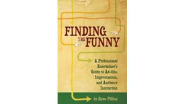 Ryan Pilling - Finding the Funny - Magic Ebooks Ryan Pilling - Finding the Funny - Magic Ebooks
