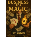 Business For Magic - The Magician's Guide to Making Money by Saymon