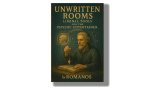 Unwritten Rooms Liminal Tools for the Psychic Entertainer by Romanos Unwritten Rooms Liminal Tools for the Psychic Entertainer by Romanos