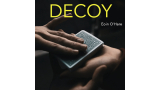 Decoy by Eoin O'Hare (Gimmick not include) Decoy by Eoin O'Hare (Gimmick not include)