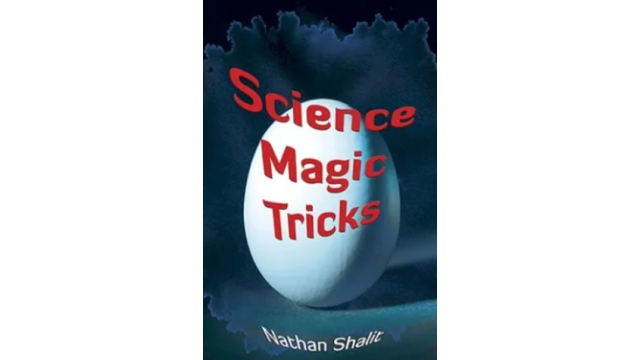 Nathan Shalit – Science Magic Tricks (Dover Science For Kids) - Magic Ebooks Nathan Shalit – Science Magic Tricks (Dover Science For Kids) - Magic Ebooks
