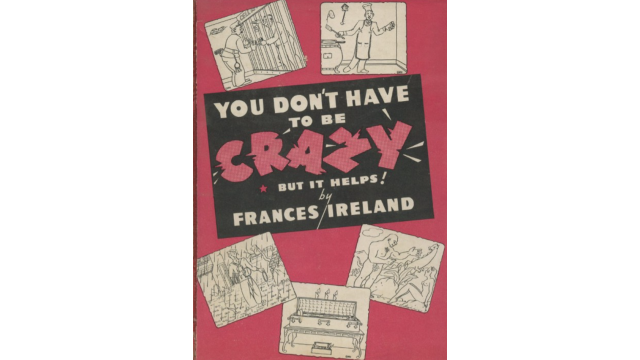 You dont have to be crazy, but it helps by Frances Ireland - 2026
