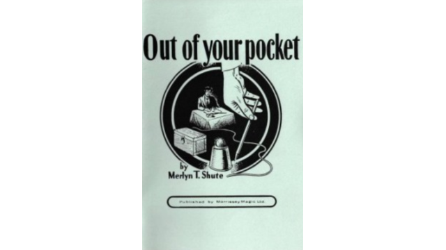 Out of your Pocket by Merlyn T. Shute - Magic Ebooks