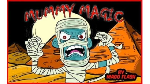 Mummy Magic by Daniel Diaz and Mago Flash - Close-Up Tricks & Street Magic Mummy Magic by Daniel Diaz and Mago Flash - Close-Up Tricks & Street Magic