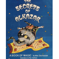 Allan Zola Kronzek – The Secrets of the Alkazar – A Book of Magic Allan Zola Kronzek – The Secrets of the Alkazar – A Book of Magic