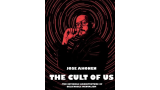 The Cult Of Us by Jose Ahonen (THE INVISIBLE ARCHITECTURE OF BELIEVABLE MENTALISM) The Cult Of Us by Jose Ahonen (THE INVISIBLE ARCHITECTURE OF BELIEVABLE MENTALISM)