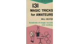 131 Magic Tricks for Amateurs by Will Dexter