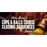 Cups and Balls Course Lesson 7 by Andy Smith
