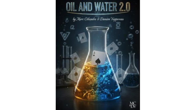 Oil and Water 2.0 By Marc Celiandre - 2026 Oil and Water 2.0 By Marc Celiandre - 2026