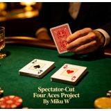 Spectator-Cut Four Aces Project By Miku W