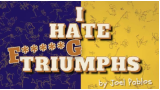 I HATE F—-G TRIUMPHS by Joel Pablos I HATE F—-G TRIUMPHS by Joel Pablos