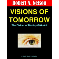 Visions of Tomorrow by Robert A. Nelson Visions of Tomorrow by Robert A. Nelson