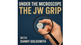 Danny Goldsmith - Under the Microscope - The JW Grip Danny Goldsmith - Under the Microscope - The JW Grip